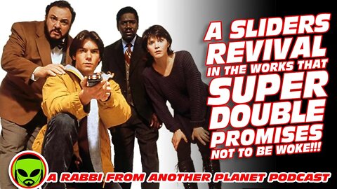 A Sliders Revival In the Works That SUPER DOUBLE Promises Not To Be Woke!!!