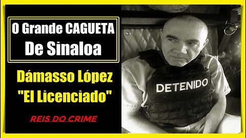 DÁMASSO LÓPEZ - O GRANDE CAGUETA DO MÉXICO