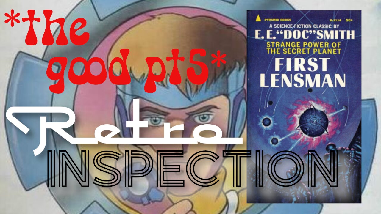 RetroInspection - First Lensman - pt 5