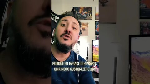 Moto Custom Okm. Porque eu Jamais compraria uma Moto Custom Okm?