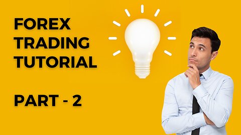 Forex Trading Tutorial for beginner - part 2