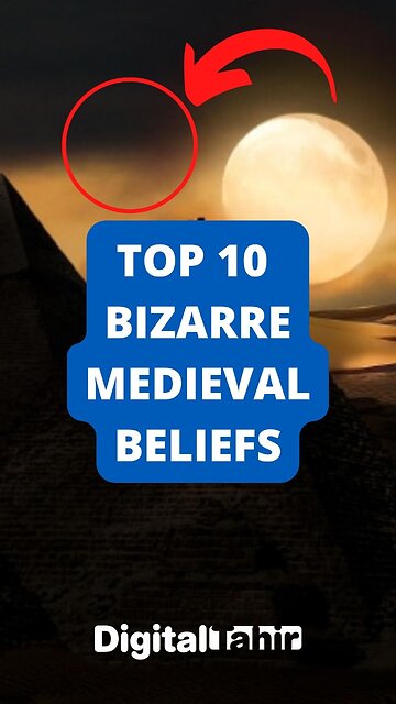 Top 10 Bizarre Medieval Beliefs