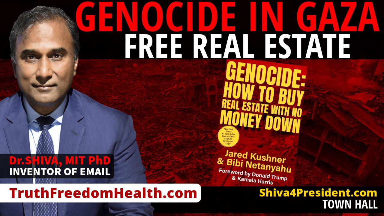 Dr.SHIVA™ LIVE: Genocide in Gaza. Free Real Estate