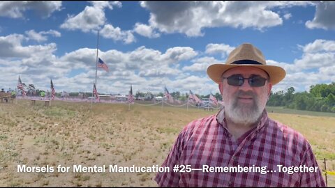 Morsels for Mental Manducation #25—Remembering…Together