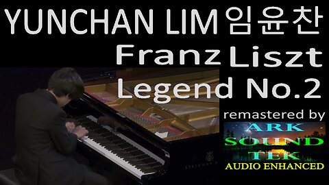 Yunchan Lim plays Liszt Legend No. 2 - remastered by arksoundtek 2024