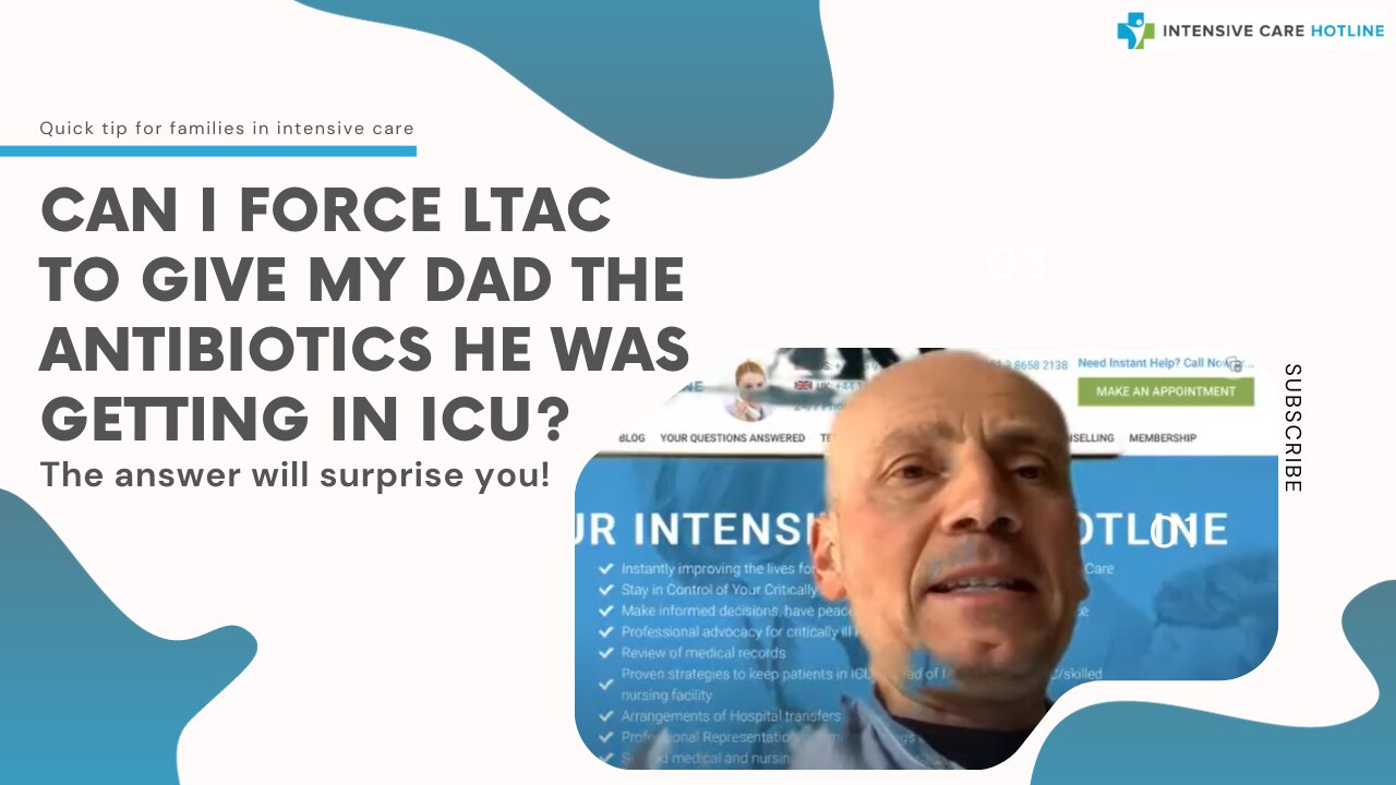 Can I Force LTAC to Give My Dad the Antibiotics He was Getting in ICU?-The Answer Will Surprise You!