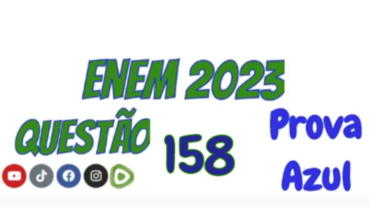 Enem 2023 - Prova Azul - Questão 158