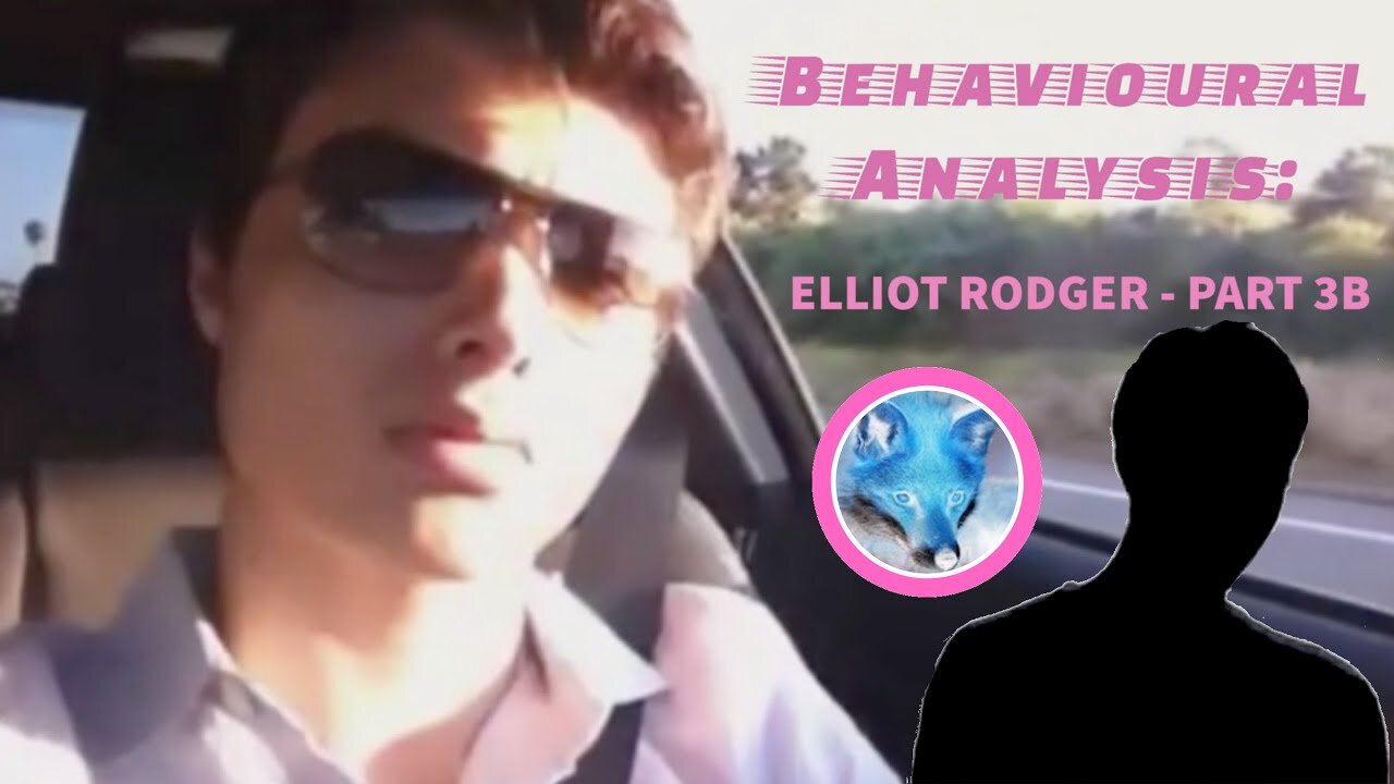 Elliot Rodger - The Road to Retribution - Part 3B🔎