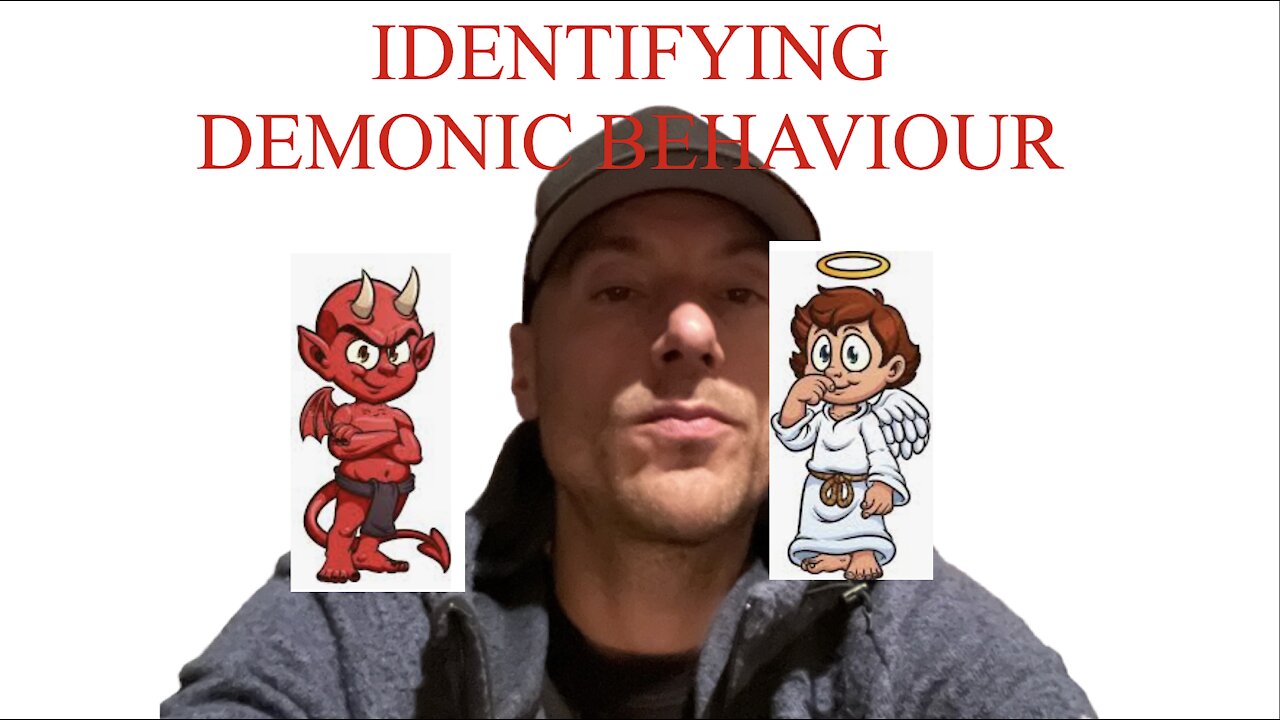 IDENTIFYING DEMONIC BEHAVOUR