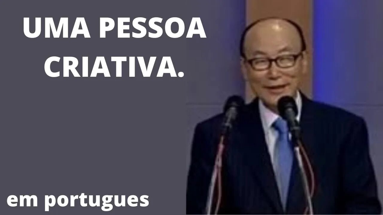 David Paul Yonggi Cho - COMO SER UMA PESSOA CRIATIVA. Em Português.