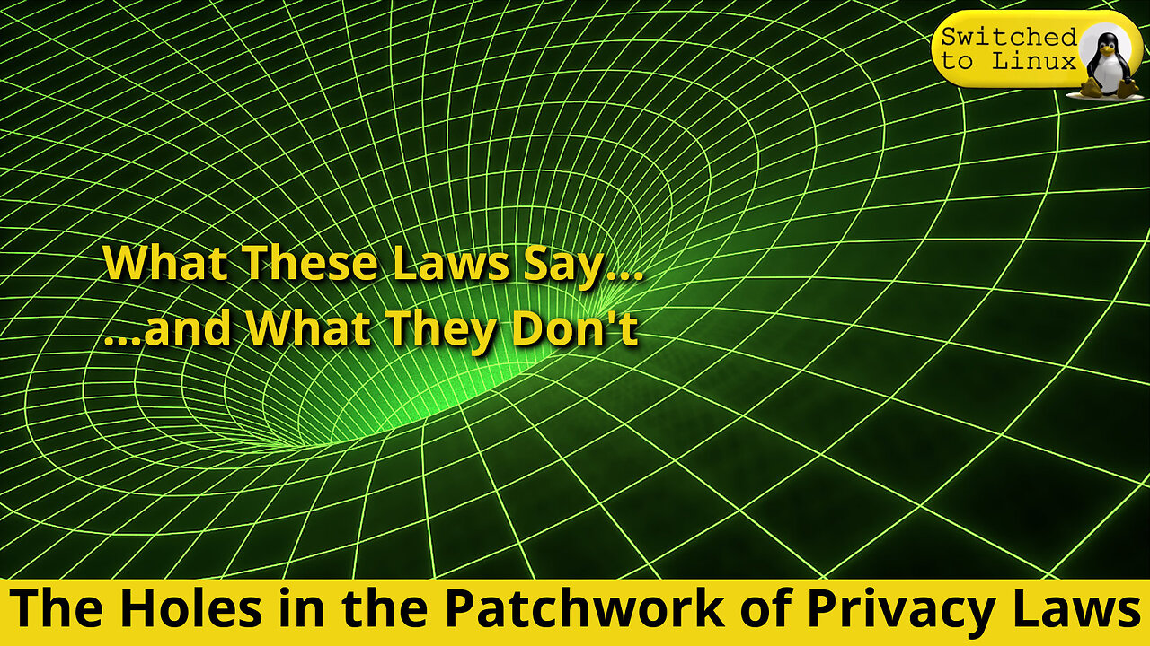 The Holes in the Patchwork of Privacy Laws