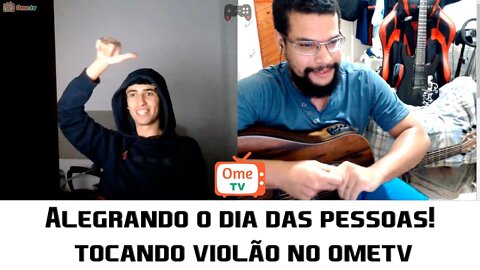 Tocando violão para pessoas desconhecidas no OmeTV/Omegle | Teve até gringo! #02