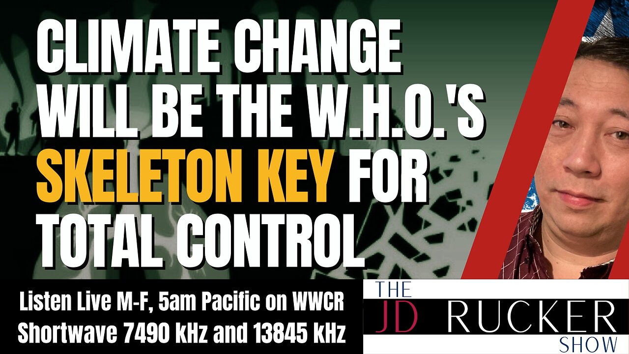 Climate Change Will Be the W.H.O.'s Skeleton Key for Total Control