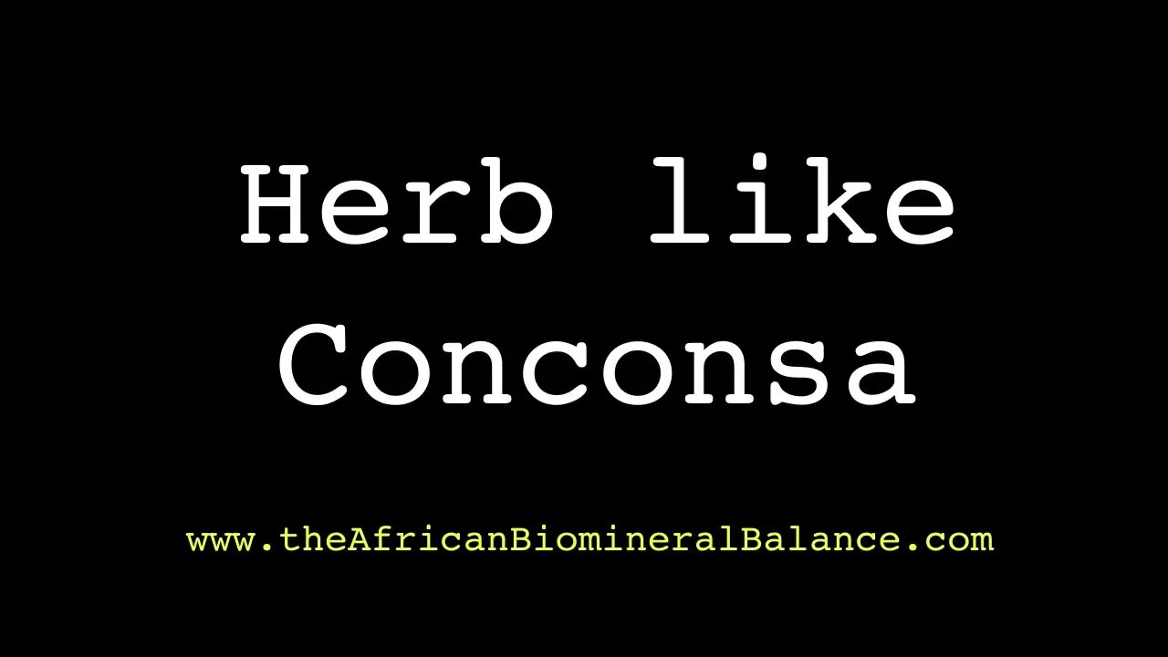 DR SEBI - A HERB SIMILAR TO CONCONSA