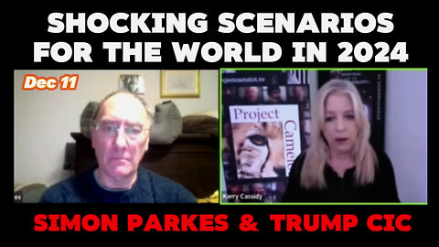 Simon Parkes & Trump CIC - Shocking Scenarios for The World in 2024