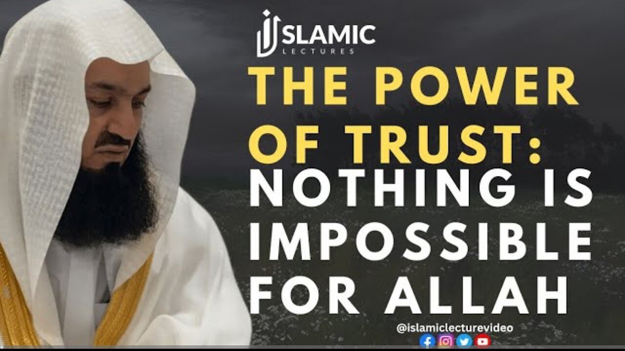 The_Power_of_Trust__Nothing_is_Impossible_for_Allah_-_Mufti_Menk(360p)