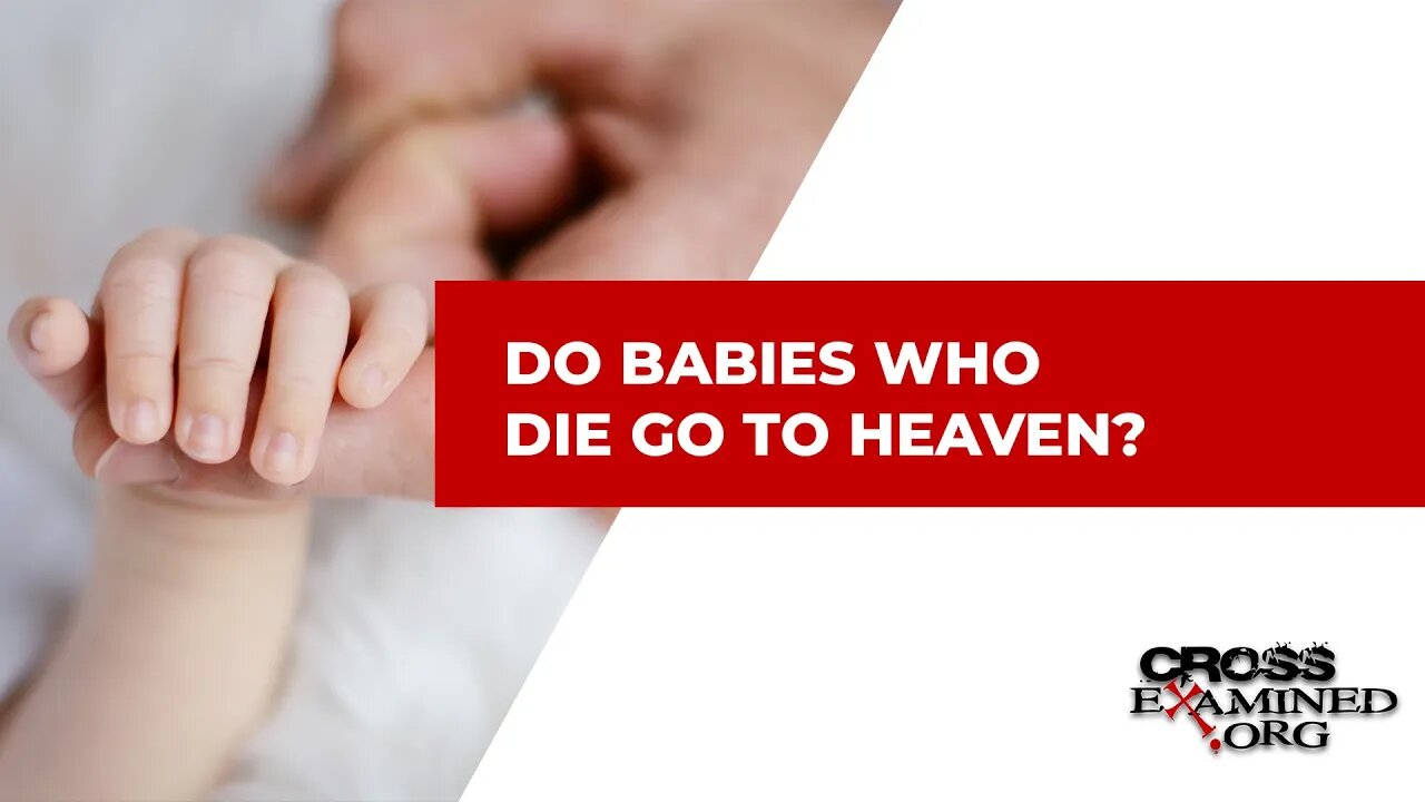 Do babies who die go to Heaven?