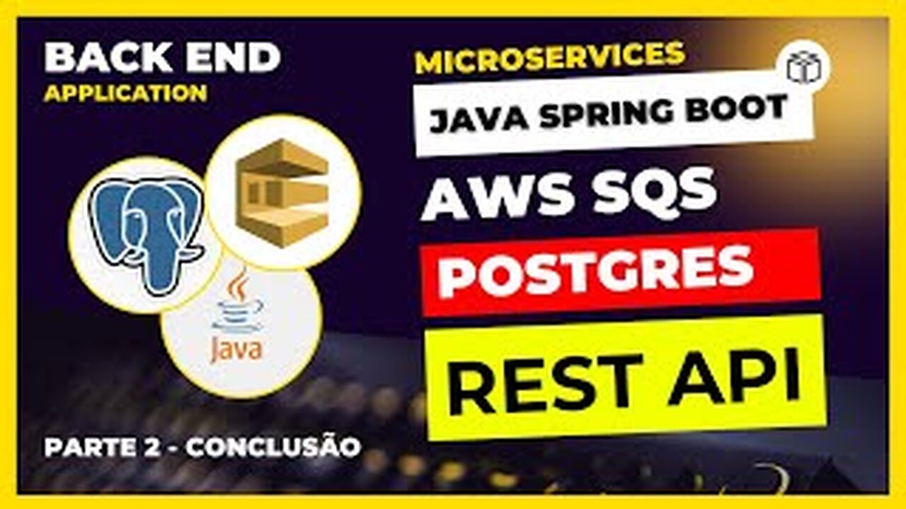 Applicação BackEnd com Java, Spring Boot, AWS SQS e Postgres - Parte 02 - Conclusão- 🔴 Live Code 💻