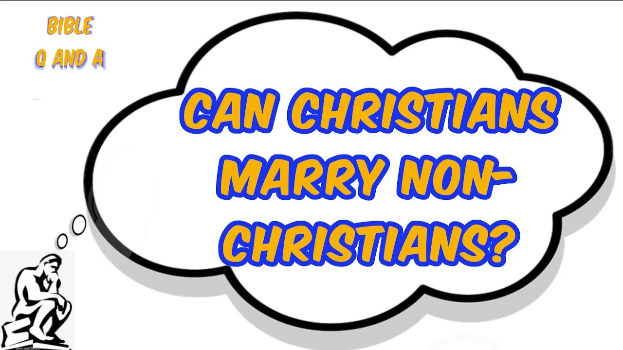 Can Christians Marry Non-Christians?