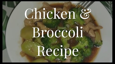 Our Simple Chicken and Broccoli Recipe