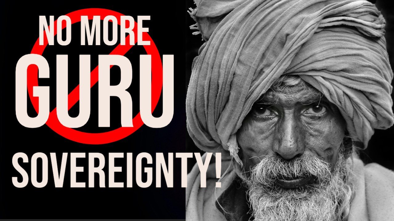 No more Guru Land - Sovereignty!