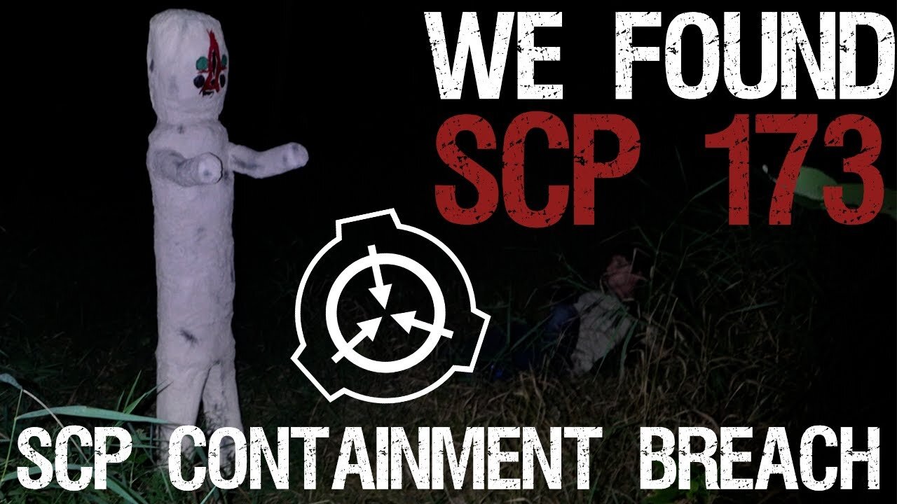 WE FIND SCP - 173!