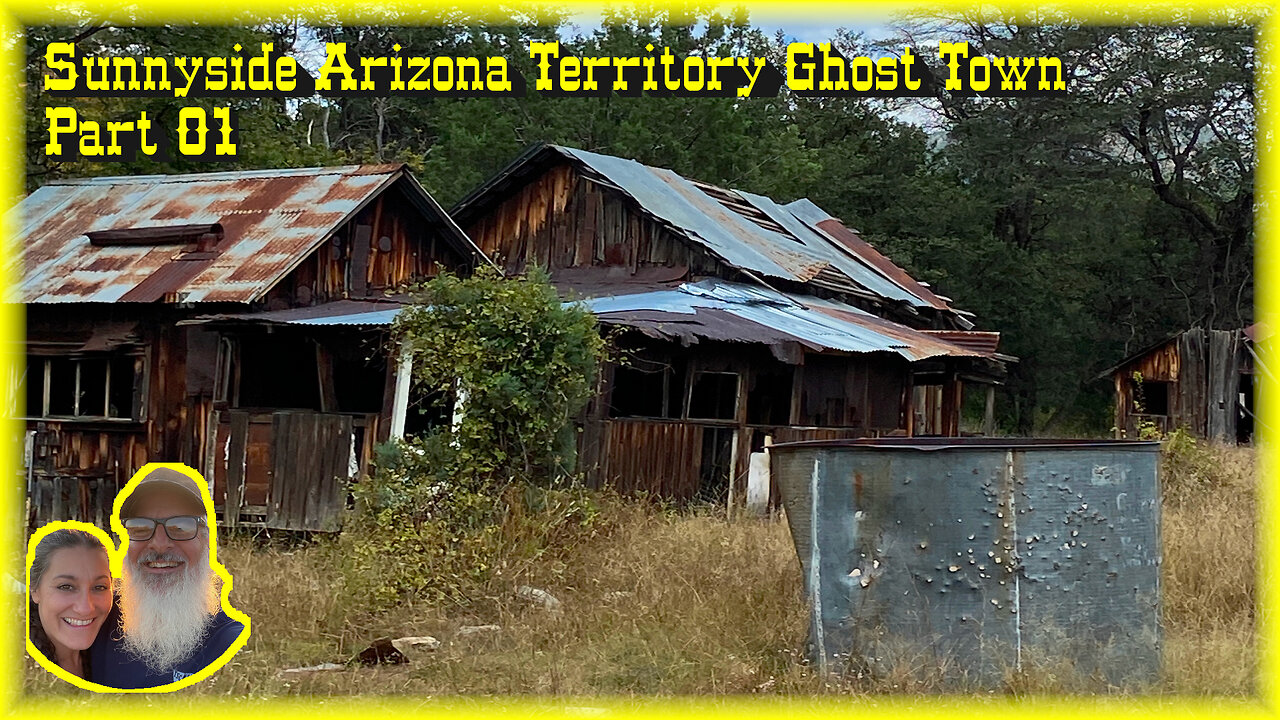 Sunnyside Arizona Ghost Town Part 01