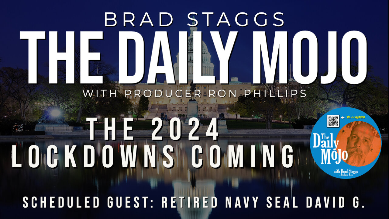 The 2024 Lockdowns Coming - The Daily Mojo 072623