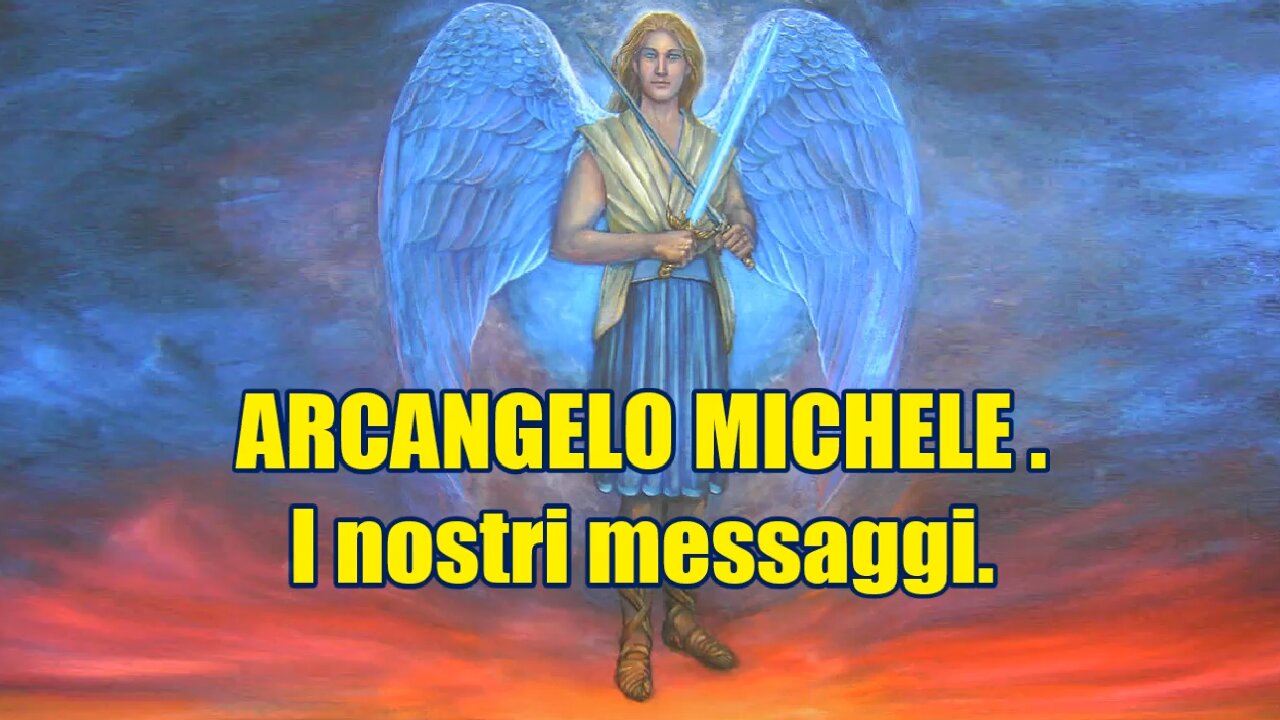 ARCANGELO MICHELE . I nostri messaggi