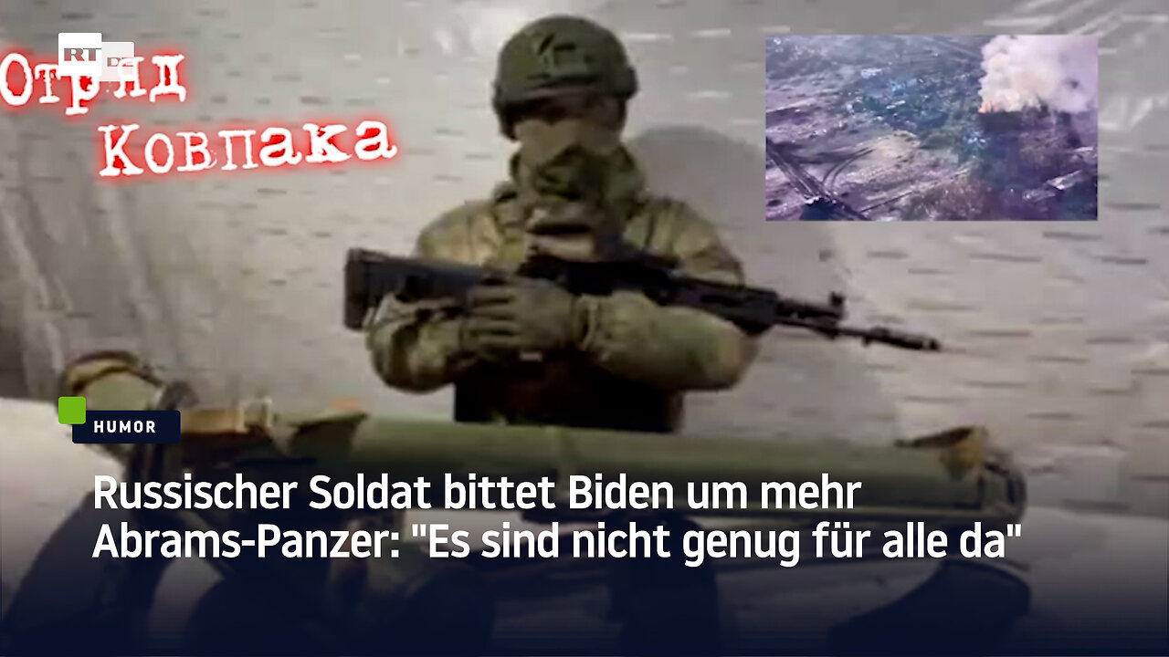 Russischer Soldat bittet Biden um mehr Abrams-Panzer: "Es sind nicht genug für alle da"