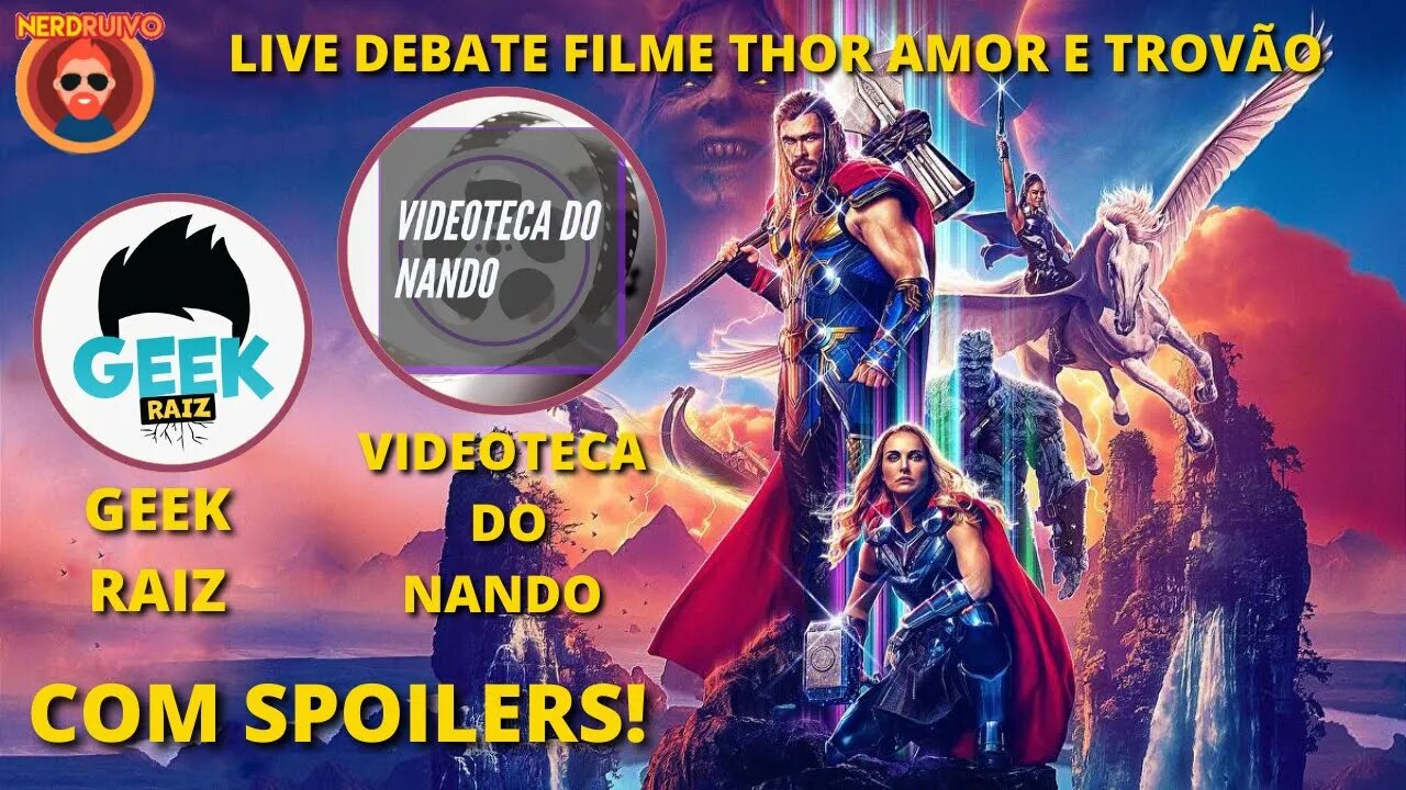 LIVE DEBATE FILME THOR AMOR E TROVÃO COM SPOILERS