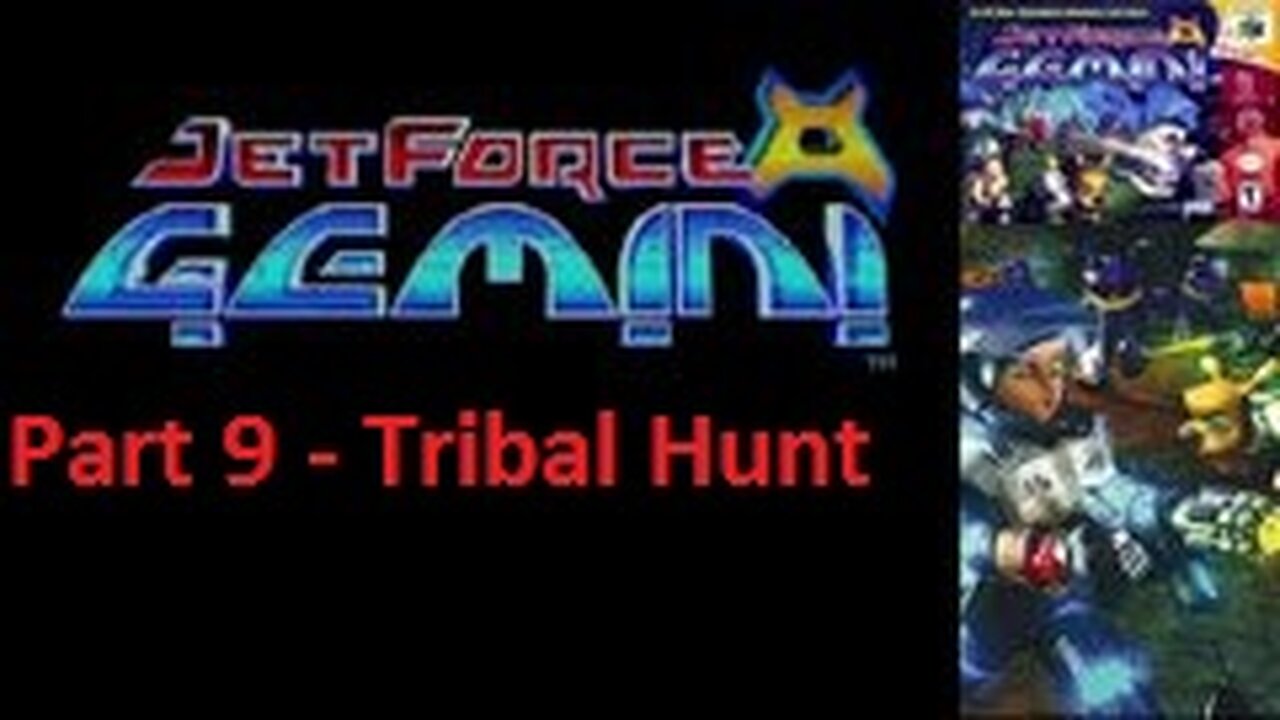 Jet Force Gemini Part 9 - Tribals hunt