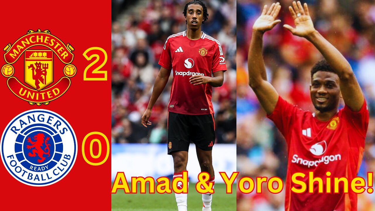 Amad & Yoro Shine In Rangers Victory!