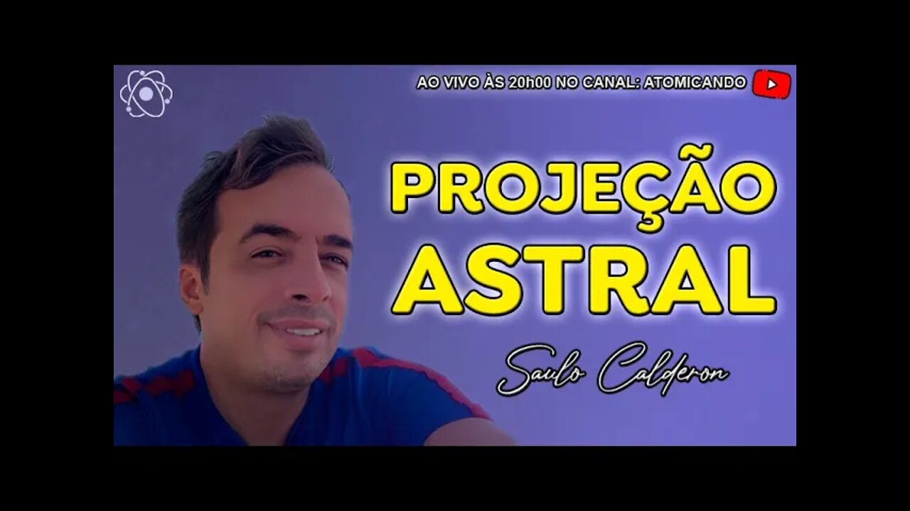 ENCONTRO ESTELAR #030 - Projeção Astral