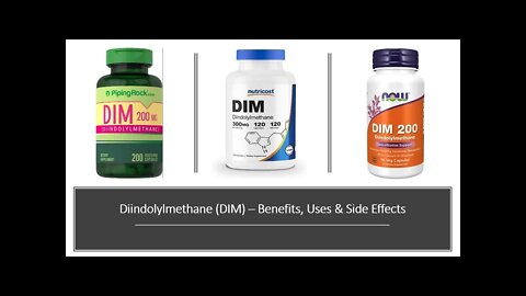 Diindolylmethane - DIM - Benefits, Uses & Side Effects