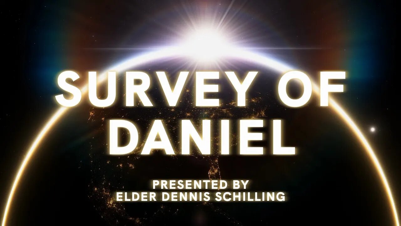 Survey of Daniel — Session 5