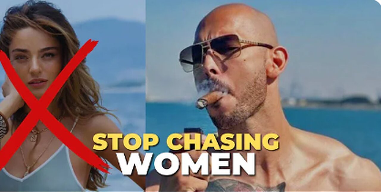 Stop Chasing Women - Andrew Tate Motivation