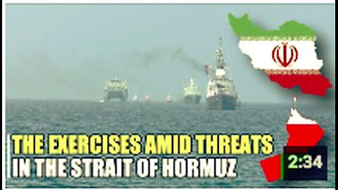 Iran and Oman held joint naval exercises in the Strait of Hormuz amid possible threats