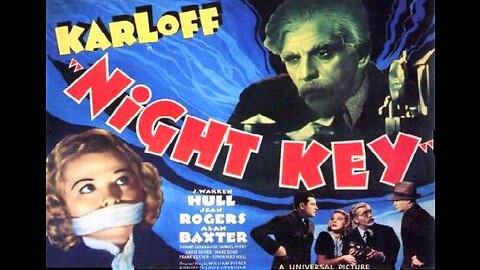 Karloff NIGHT KEY 1937 Inventor of New Burglar Alarm Runs Afoul of Criminal Gang FULL MOVIE