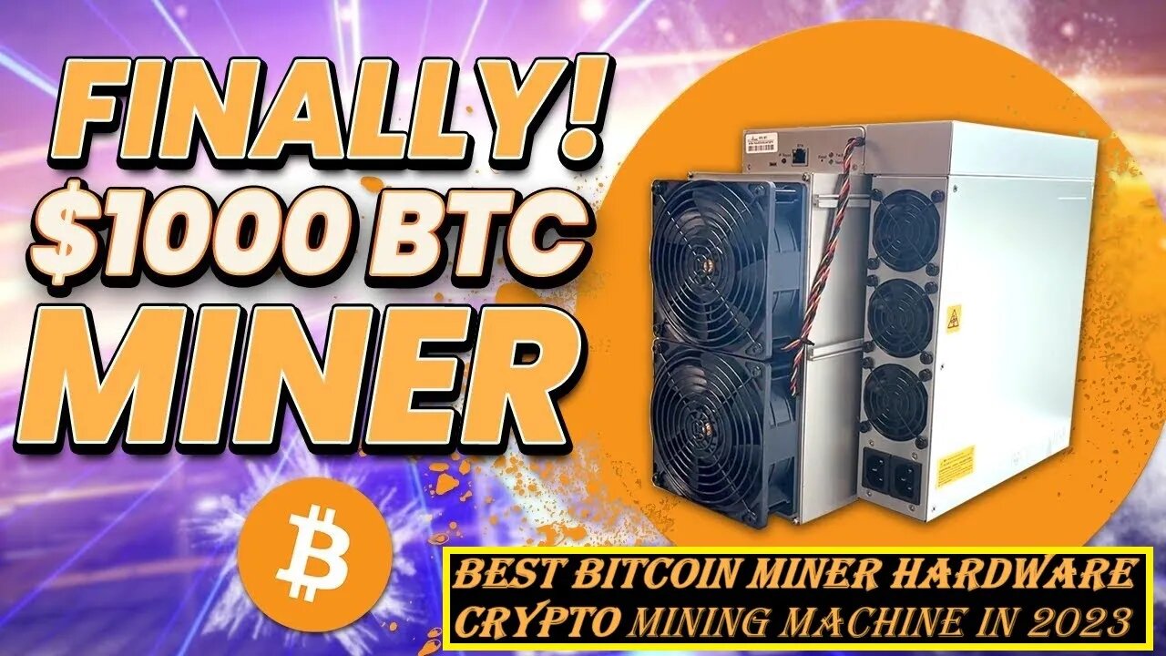 Best Bitcoin Miner Hardware Crypto Mining Machine in 2023