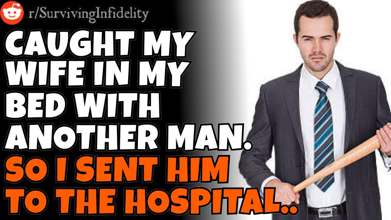 Caught my CHEATING WIFE in my bed w/ another man, so I sent him to the hospital