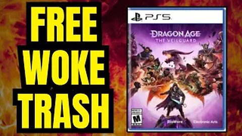 Dragon Age: Veilguard is SO WOKE and BAD, They're Giving it Away FREE!