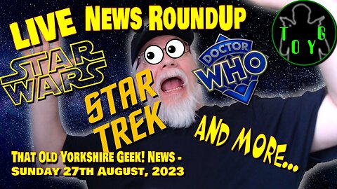 Sunday News Live Stream - TOYG! News - 27th August, 2023