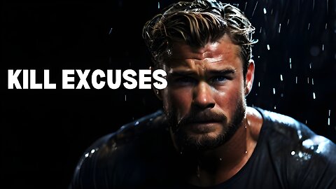 Kill excuses - Motivational Speech