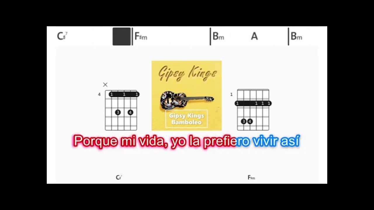 Gipsy Kings - Bamboleo - (Chords & Lyrics like a Karaoke)