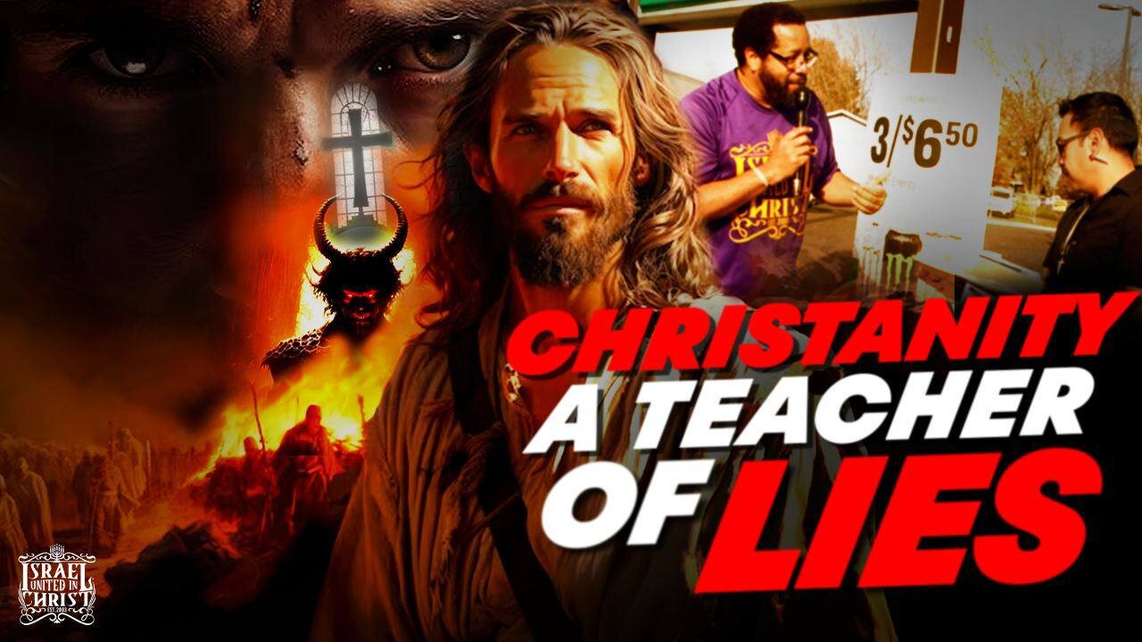 Christianity A Teacher Of Lies