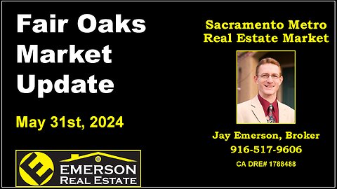 Fair Oaks 95628 Real Estate Market Update