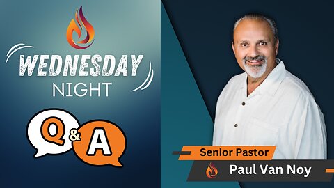Wednesday Night Q&A | Pastor Paul Van Noy | 10/09/24 LIVE