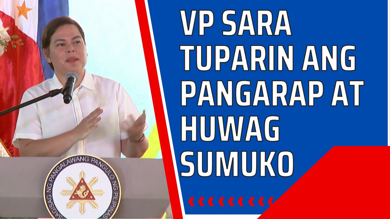 VP SARA DUTERTE, SA MGA GRADUATE TUPARIN ANG PANGARAP AT HUWAG SUMUKO SA BUHAY