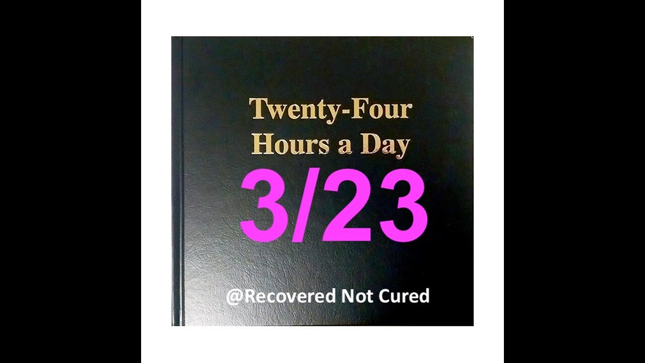 Twenty-Four Hours A Day Book Daily Reading - March 22 - A.A. - Serenity Prayer & Meditation